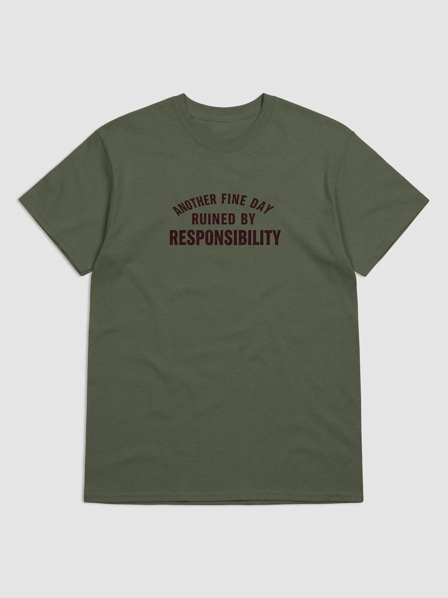 Another Fine Day Ruined by Responsibility T-Shirt – Funny Adulting Tee product image (1)