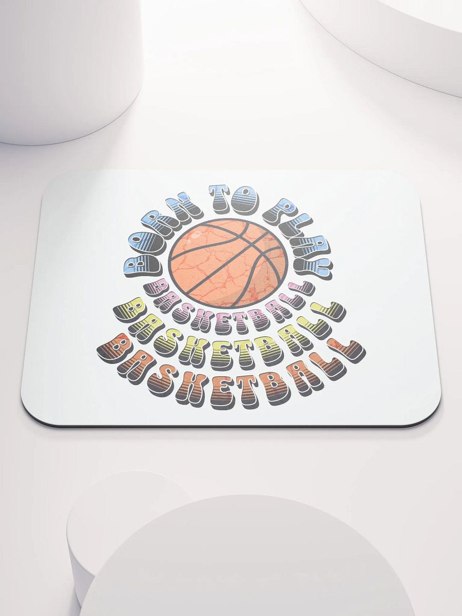 Born to Play Basketball Mouse Pad product image (2)