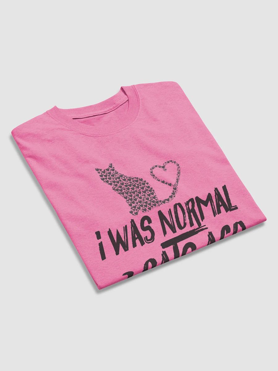 I was normal 3 cats ago - shirt product image (32)