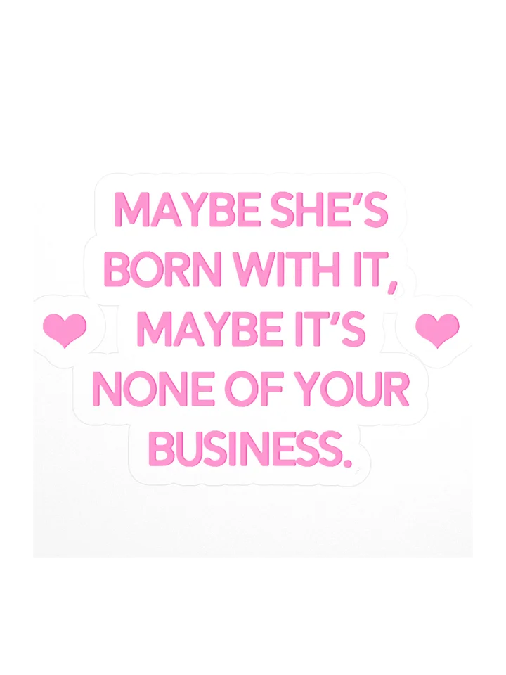 None Of Your Business - Sticker product image (1)