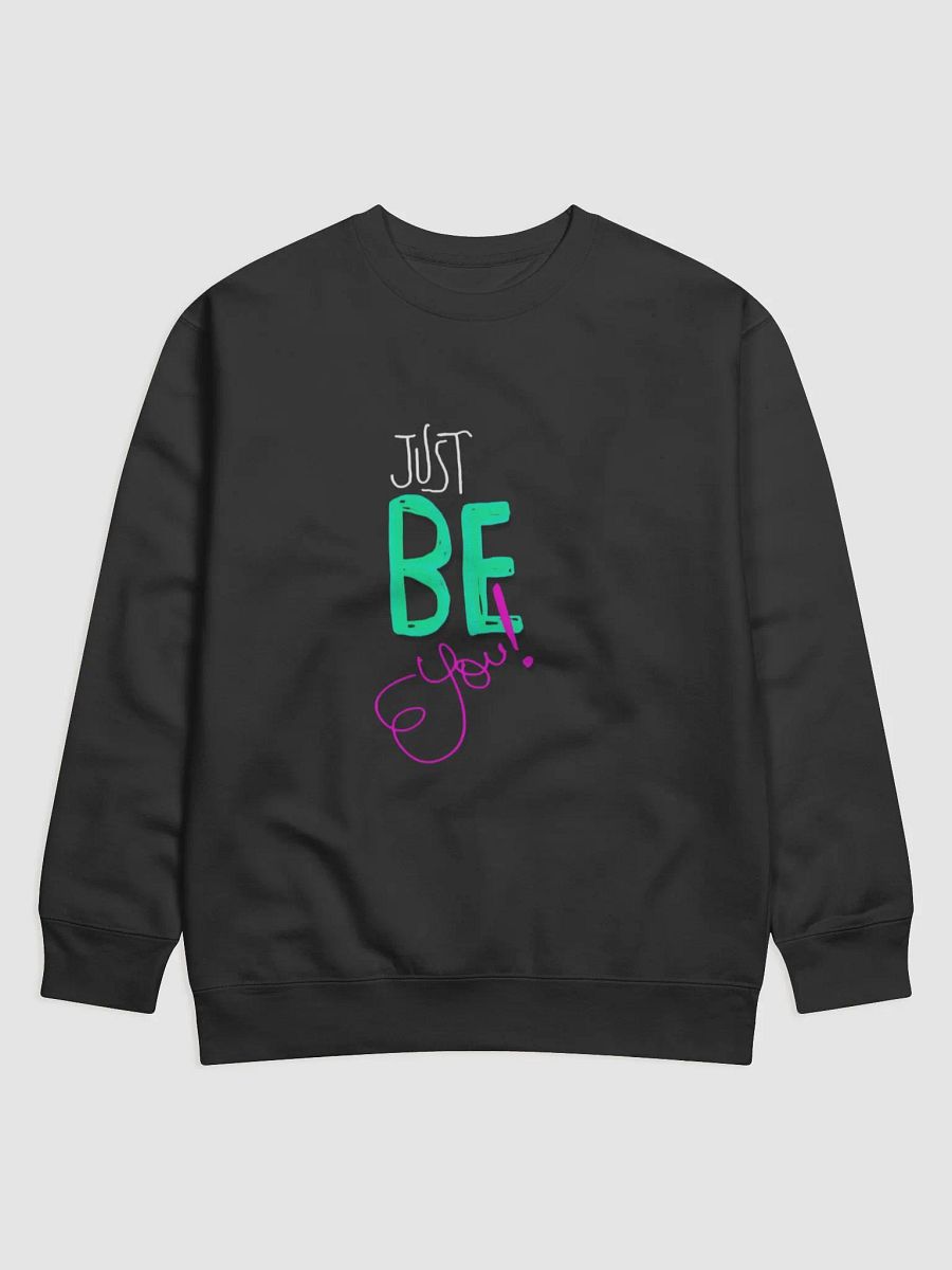Be Yourself! Premium Sweatshirt product image (1)