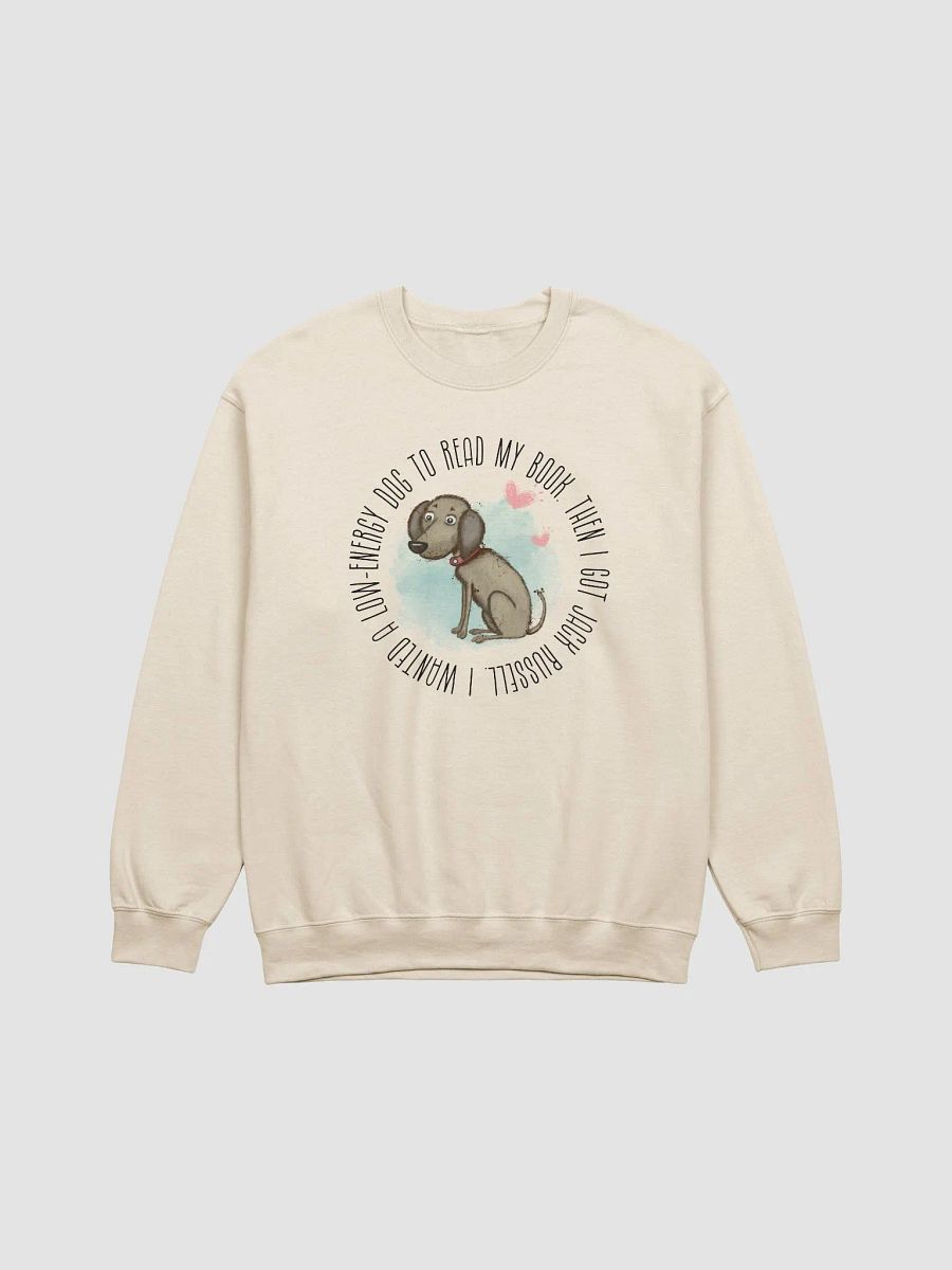 I wanted a low-energy dog. Then I got a Jack Russell Mom Sweatshirt - Light Colors product image (2)