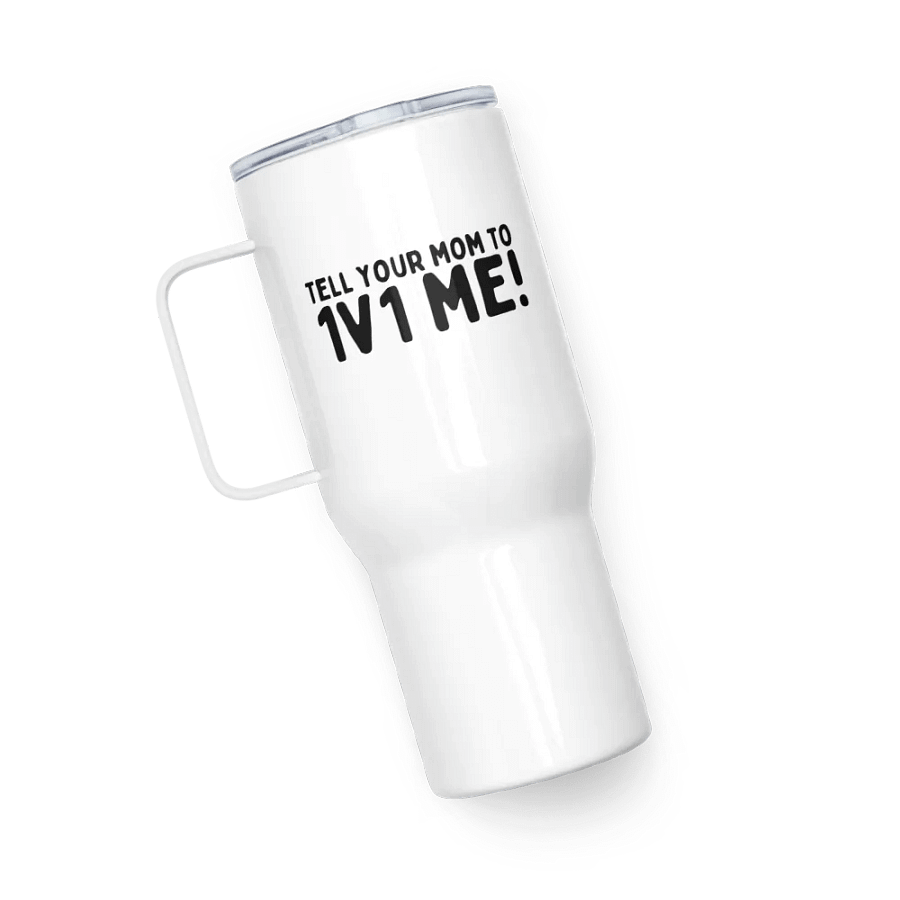 Tell your mom to 1v1 me product image (5)
