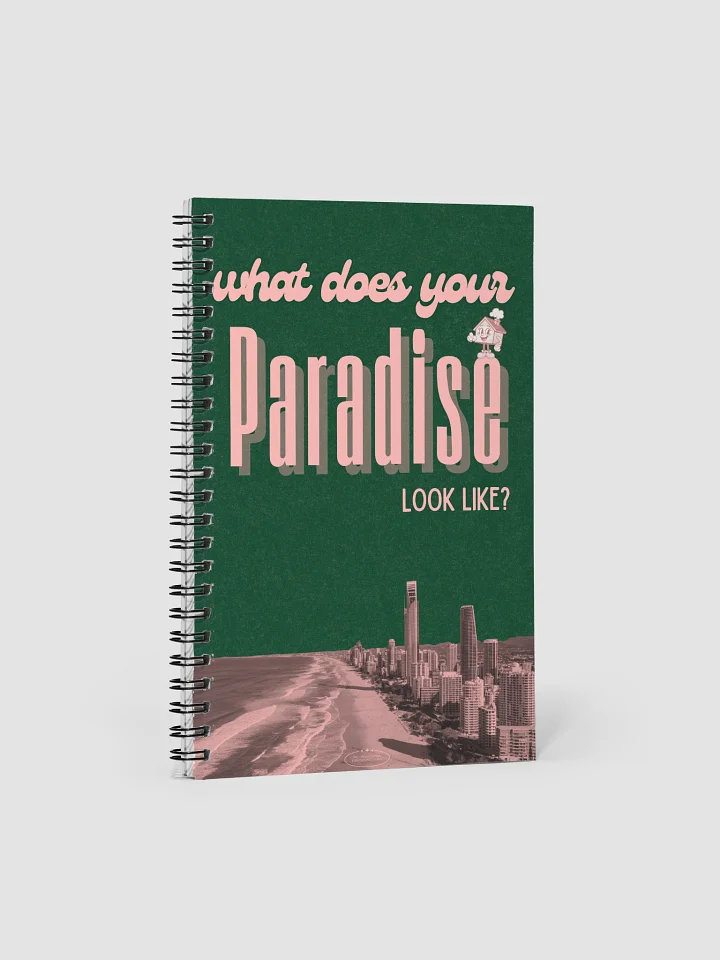 Notebook: "What Does Your Paradise Look Like?" product image (1)