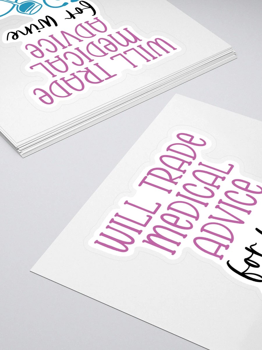 Will Trade Medical Advice for Wine Sticker product image (10)
