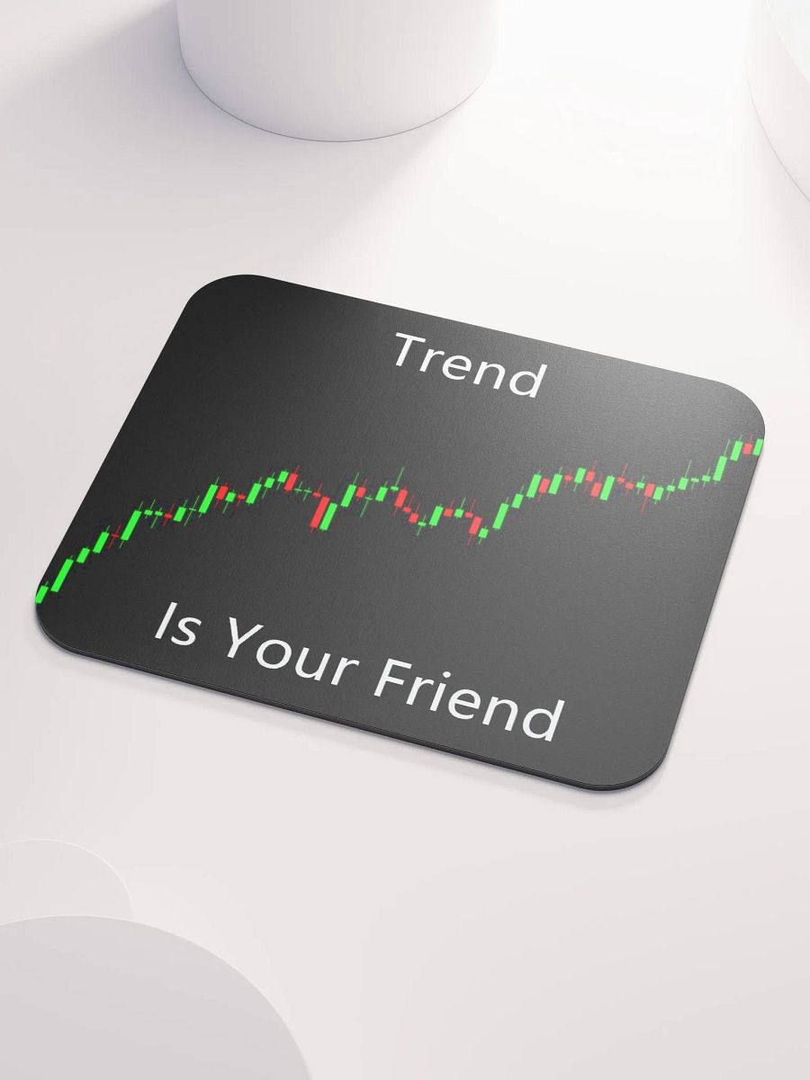 The Trend is Your Friend Mousepad product image (3)