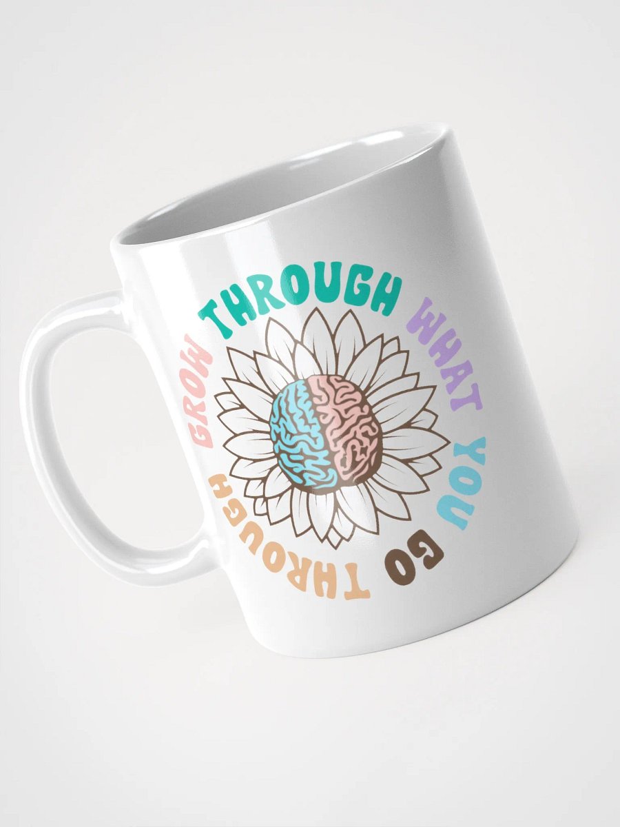 Grow Through What You Go Through - White Glossy Mug product image (9)