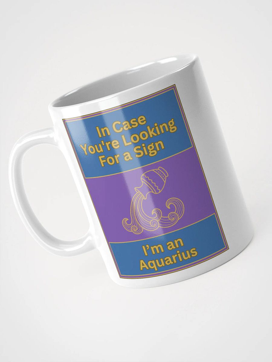 In Case You’re Looking For A Sign Aquarius Zodiac Sign Mug, Zodiac Sign Vibes Mug, Aquarius Mug, Astrological Mug product image (8)