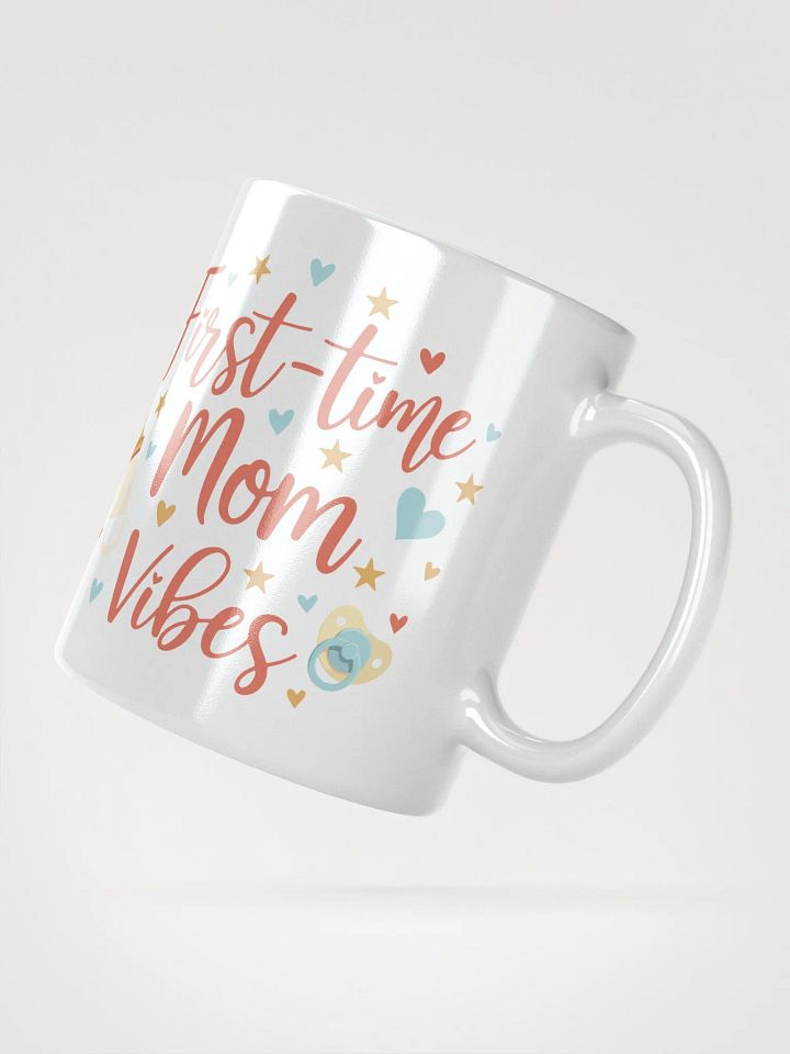 First-Time Mom Vibes Mug – Sip, Smile, Repeat product image (2)