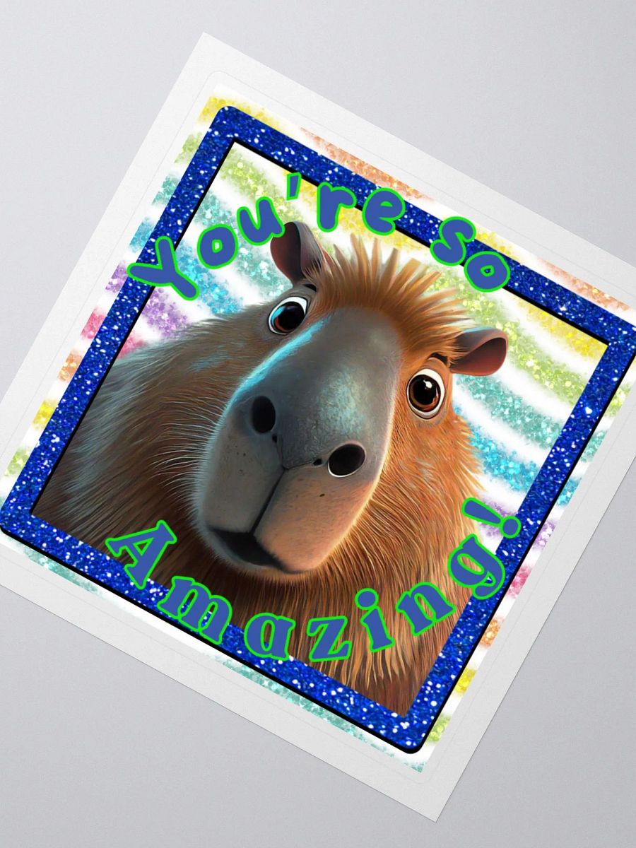 You're So Amazing! Capybara Sticker product image (3)