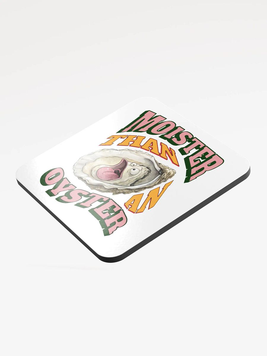 Moister Than An Oyster Glossed Coaster product image (4)