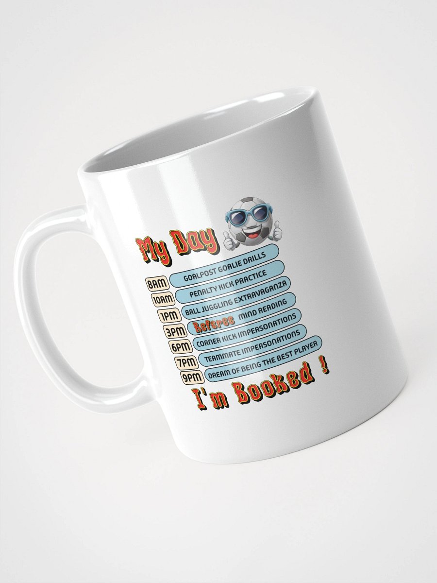 My Day Soccer Schedule White Glossy Mug product image (5)