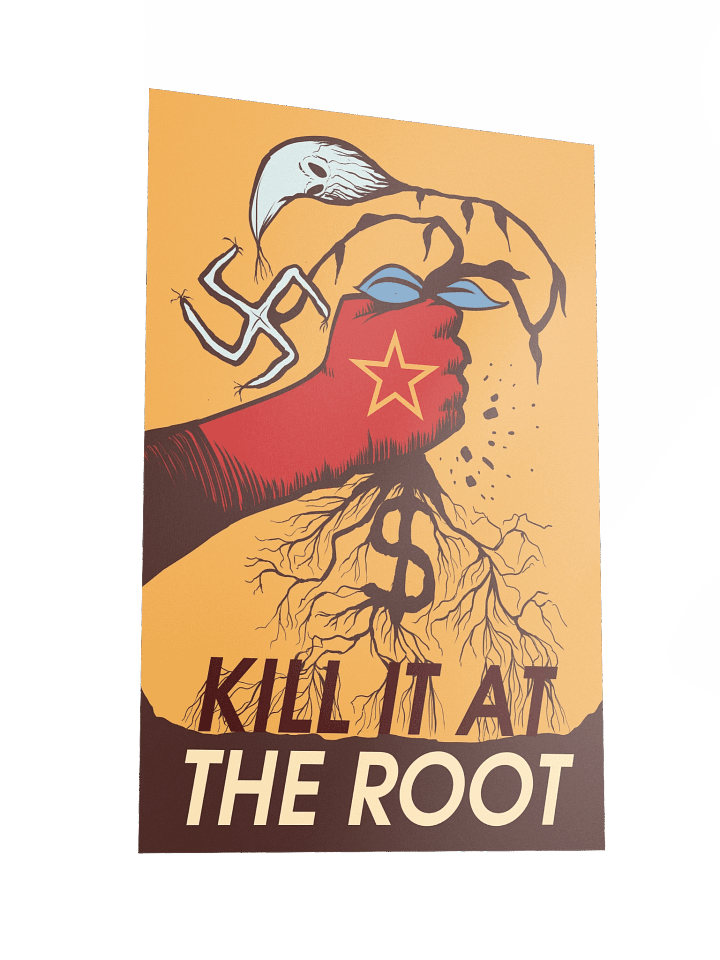 “Kill It At The Root” - Poster product image (4)