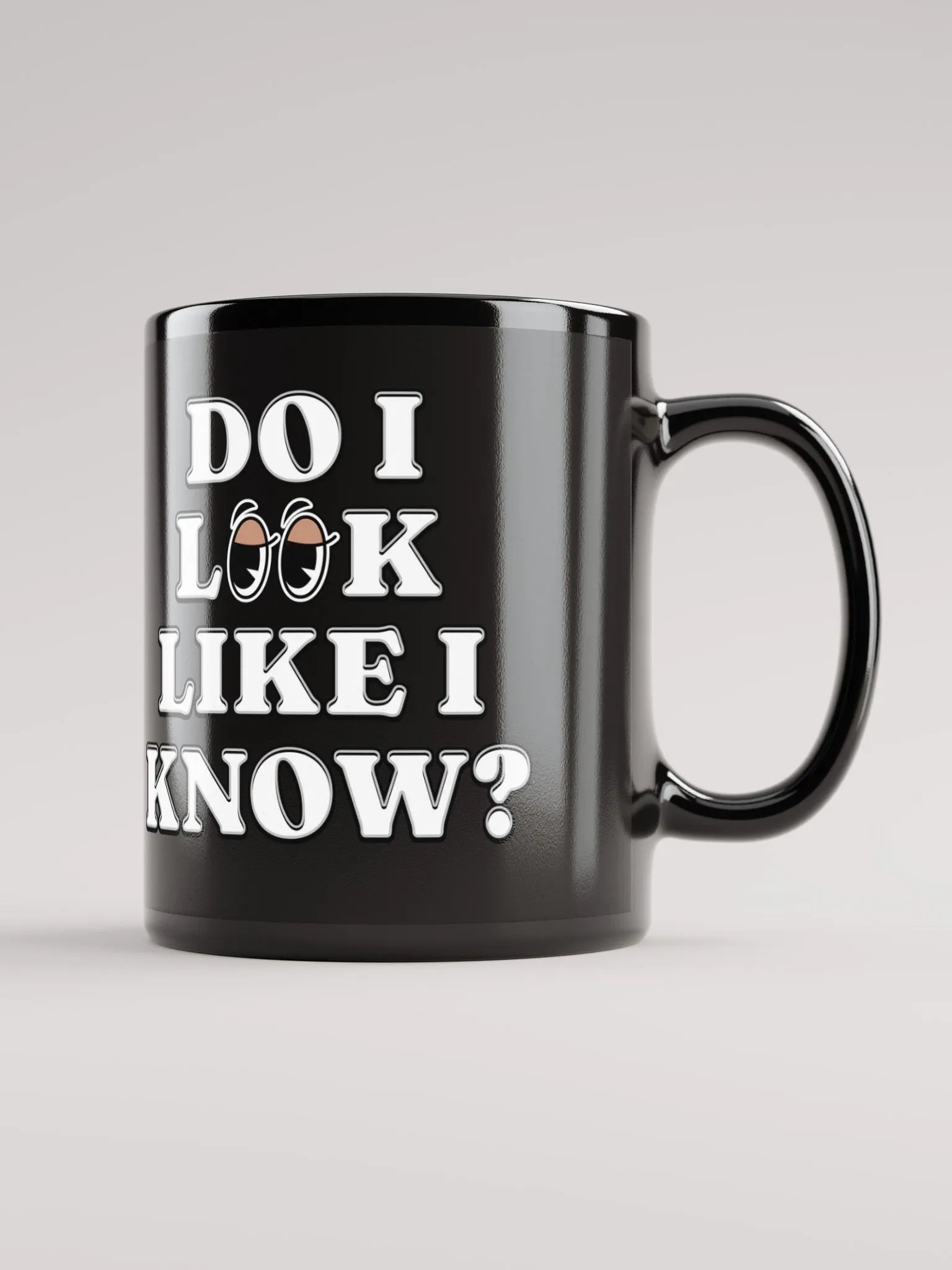 Do I Look Like I Know? Funny Black Mug product image (5)