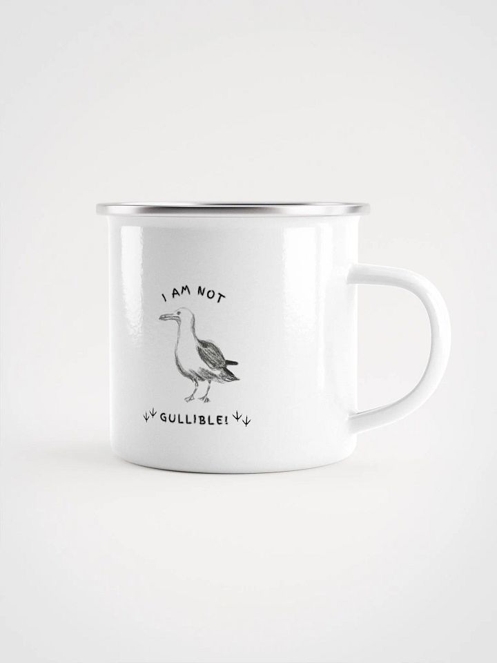 I am not Gullible! Enamel Mug product image (1)