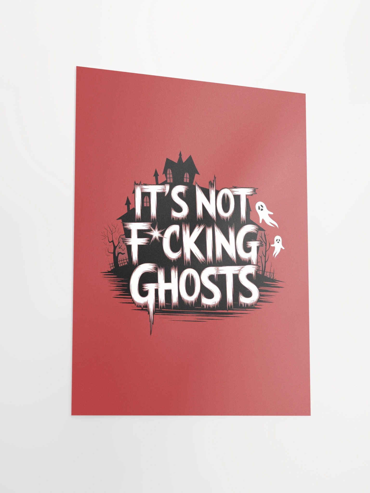 It's Not F*cking Ghosts Poster 12x16 — BT.POST-01 product image (3)