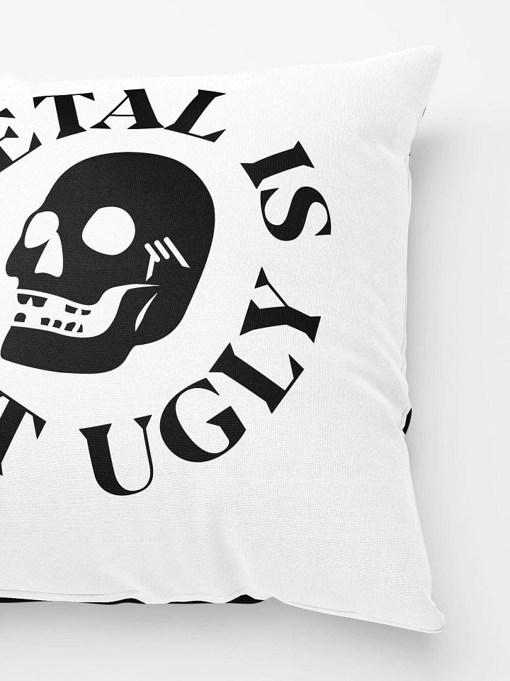 Metal Is Not Ugly - Pillow product image (4)