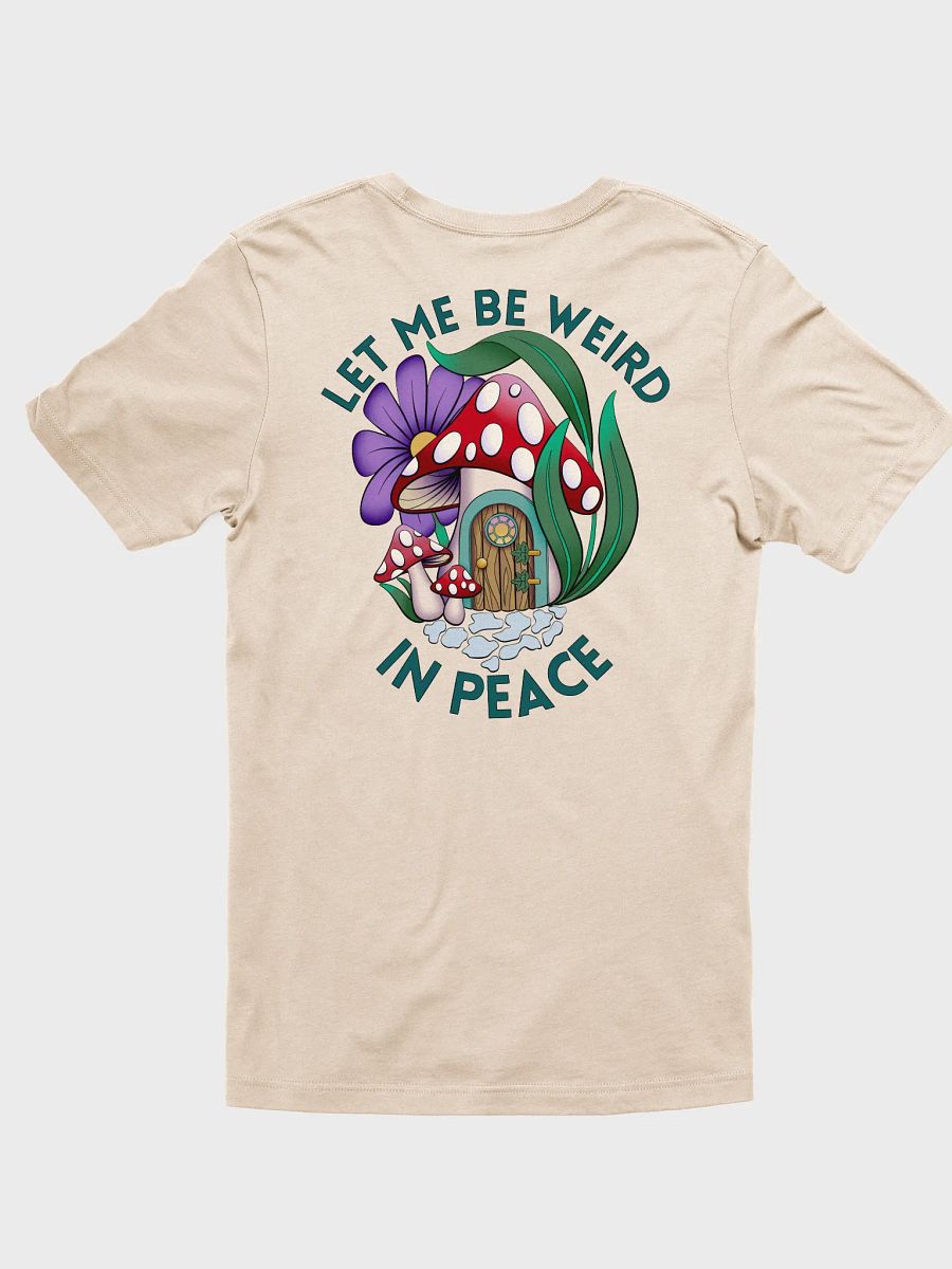 Let Me Be Weird in Peace - Bella + Canvas Tshirt product image (4)