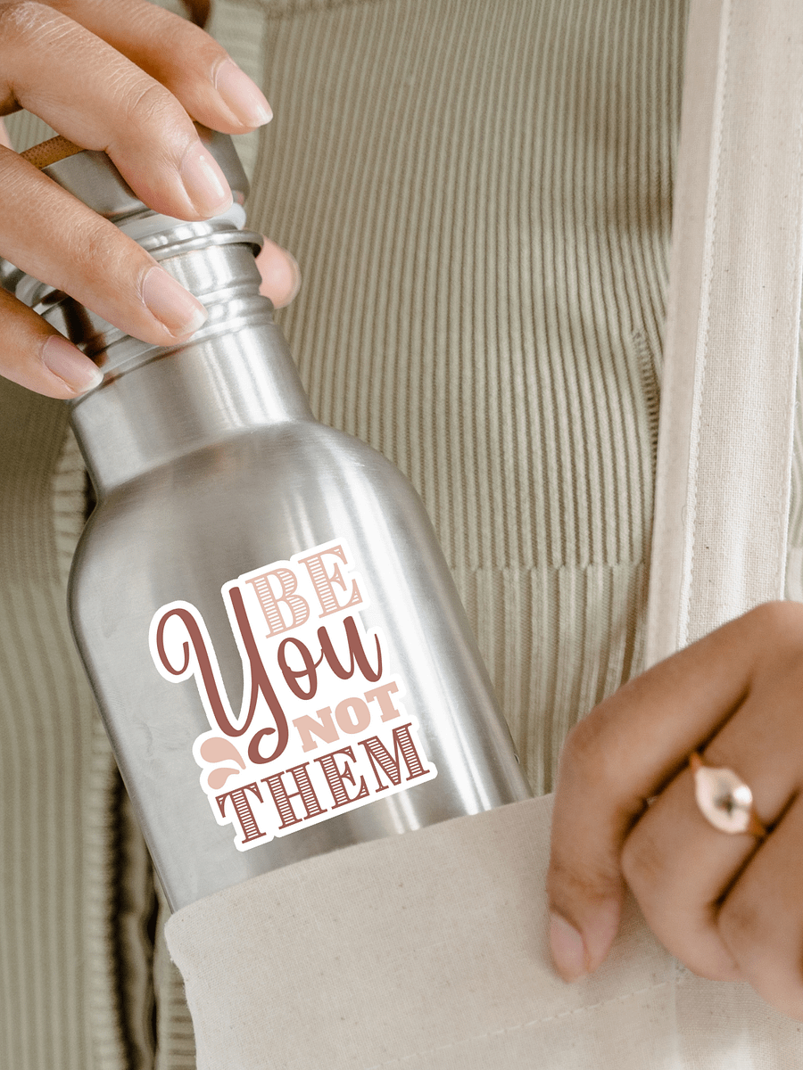 Be You Not Them Sticker product image (1)