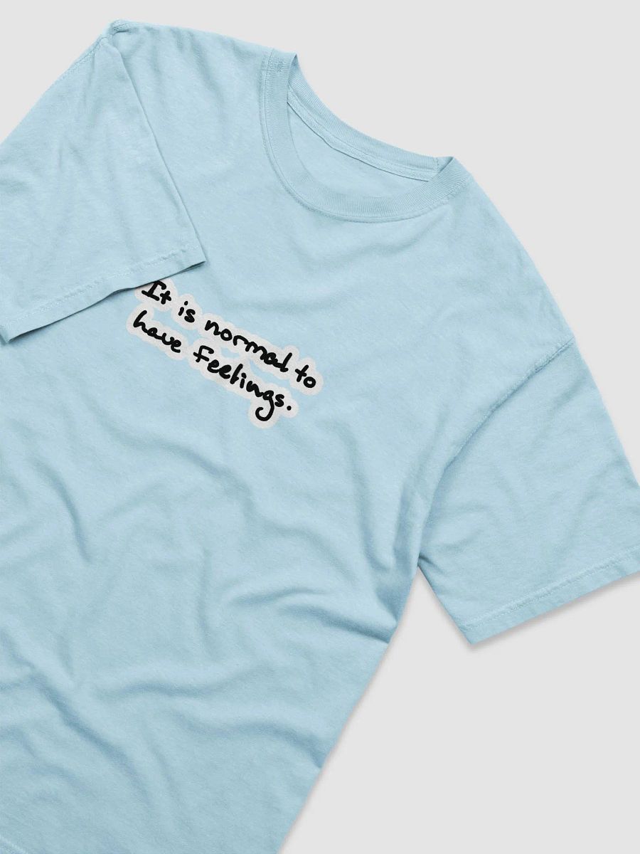It is normal to have feelings. garment-dyed tee (bubble design) product image (3)