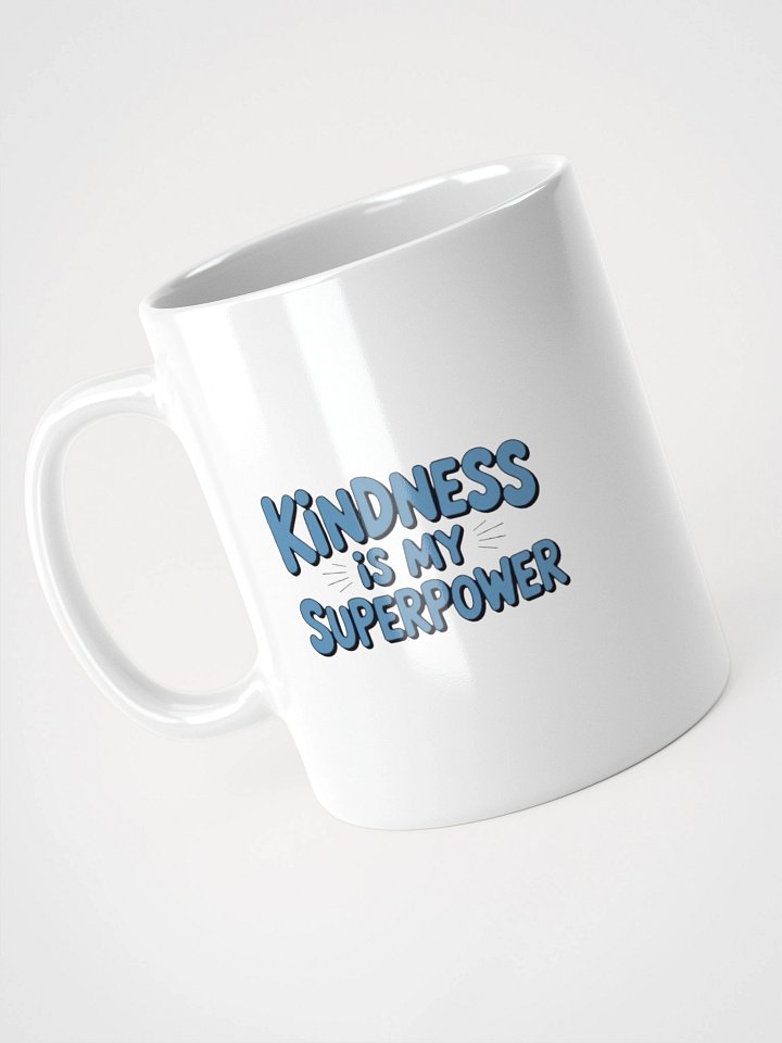 Kindness is My Superpower White Mug product image (2)