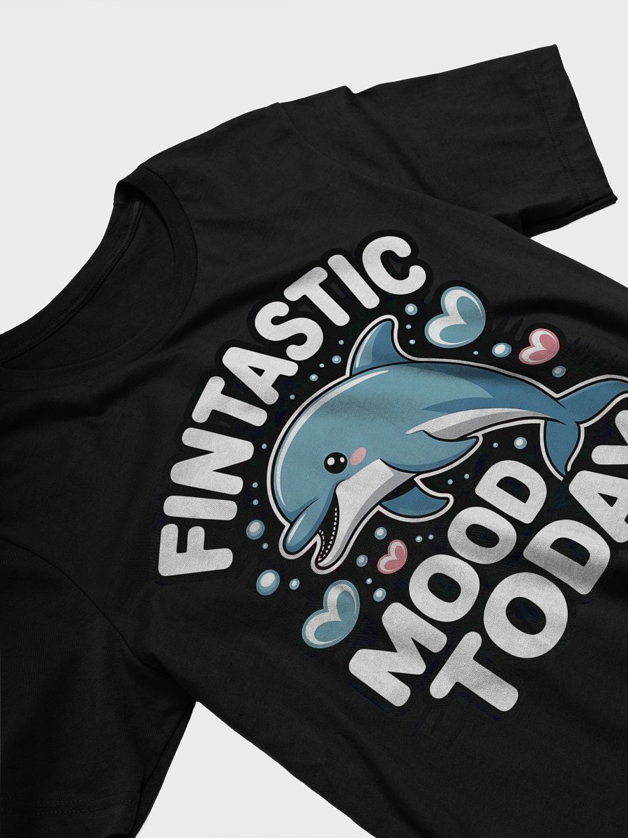 Fintastic Mood Dolphin T-Shirt product image (27)