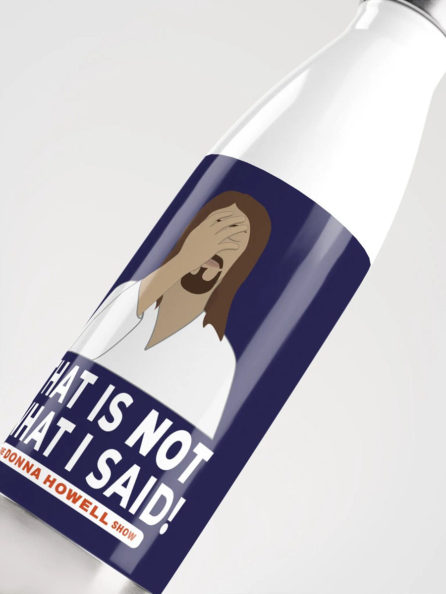 "That Is NOT What I Said" Jesus Facepalm Heavy Duty Stainless Steel Water Bottle product image (5)