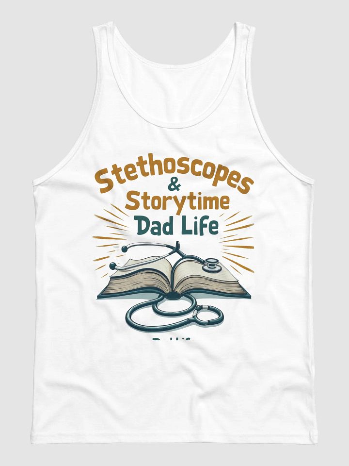 Stethoscopes & Storytime , Dad Life Tank product image (1)