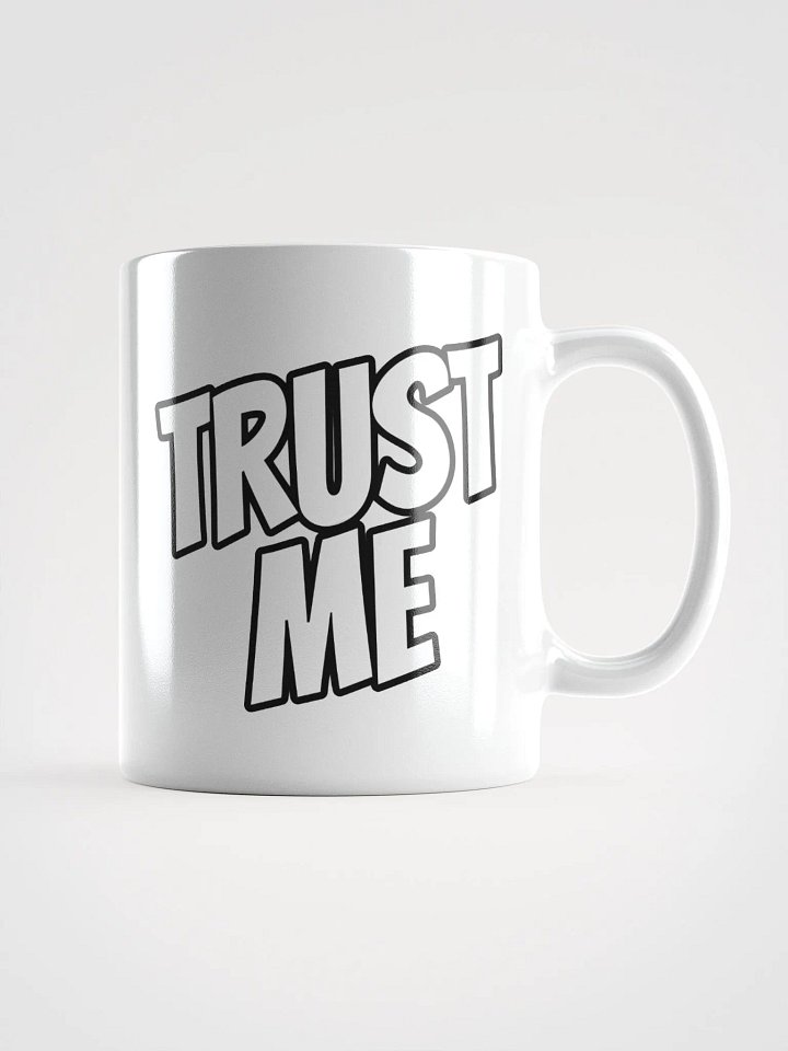 Trust Me Mug product image (1)