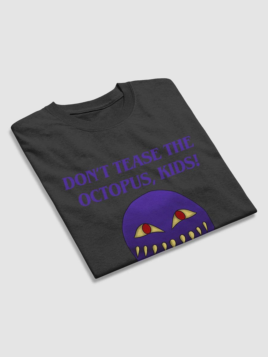 Don't Tease The Octopus, Kids! T-Shirt product image (3)