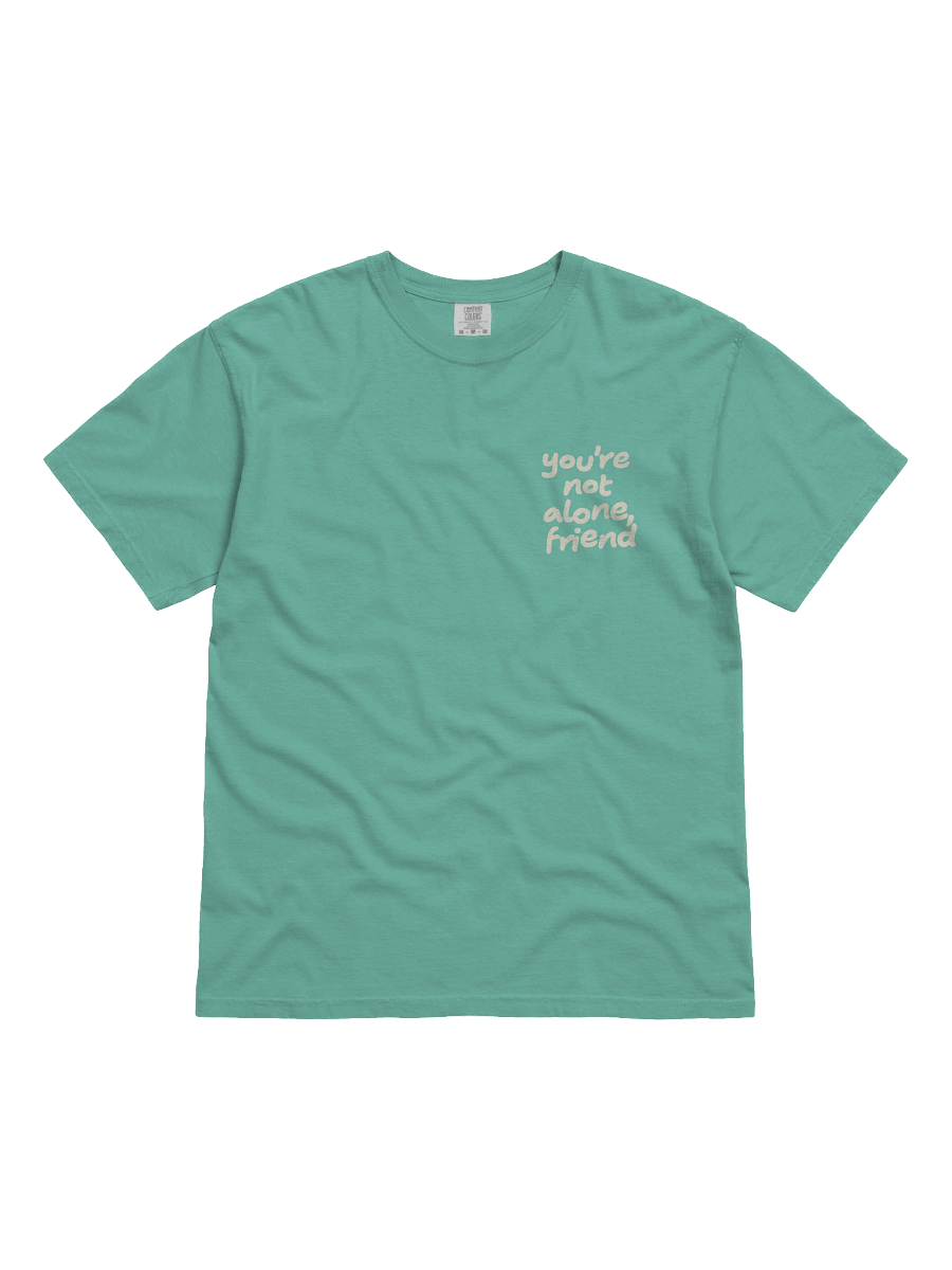You’re Not Alone, Friend | Comfort Colors® Christian Tee product image (2)