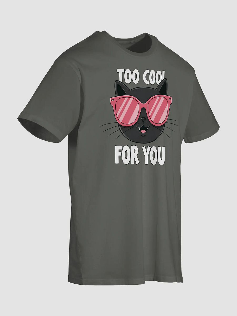 Funny Too Cool for You Black Cat Unisex T-Shirt product image (20)