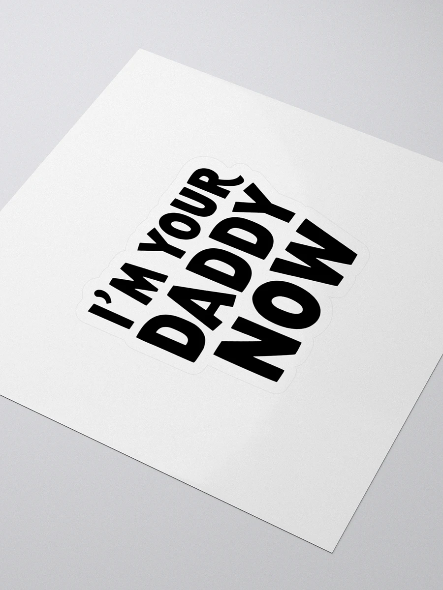 I'm Your Daddy Now! - Customizable Kiss Cut Stickers product image (3)