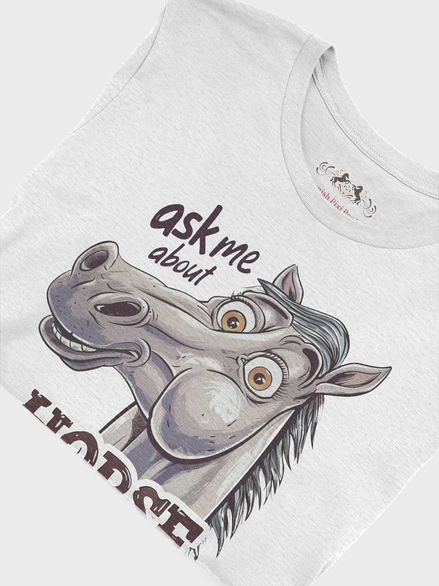 Ask Me About My Horse Tee product image (10)