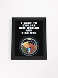 I Want To Explore New Worlds And Kiss Men Framed Poster product image (8)