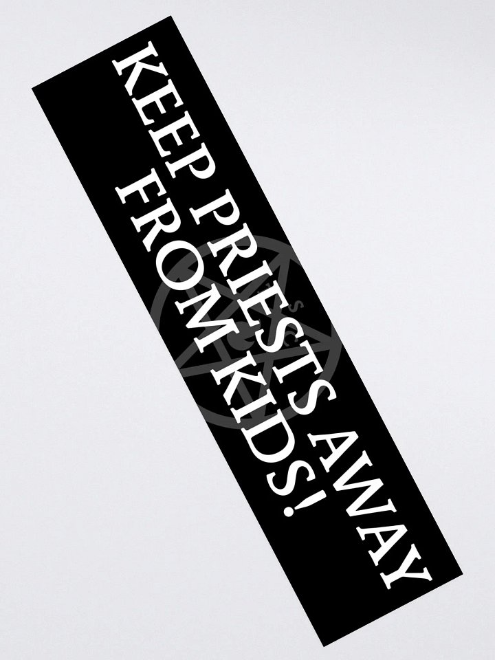 "Keep Priests Away From Kids!" - Bumper Sticker product image (2)