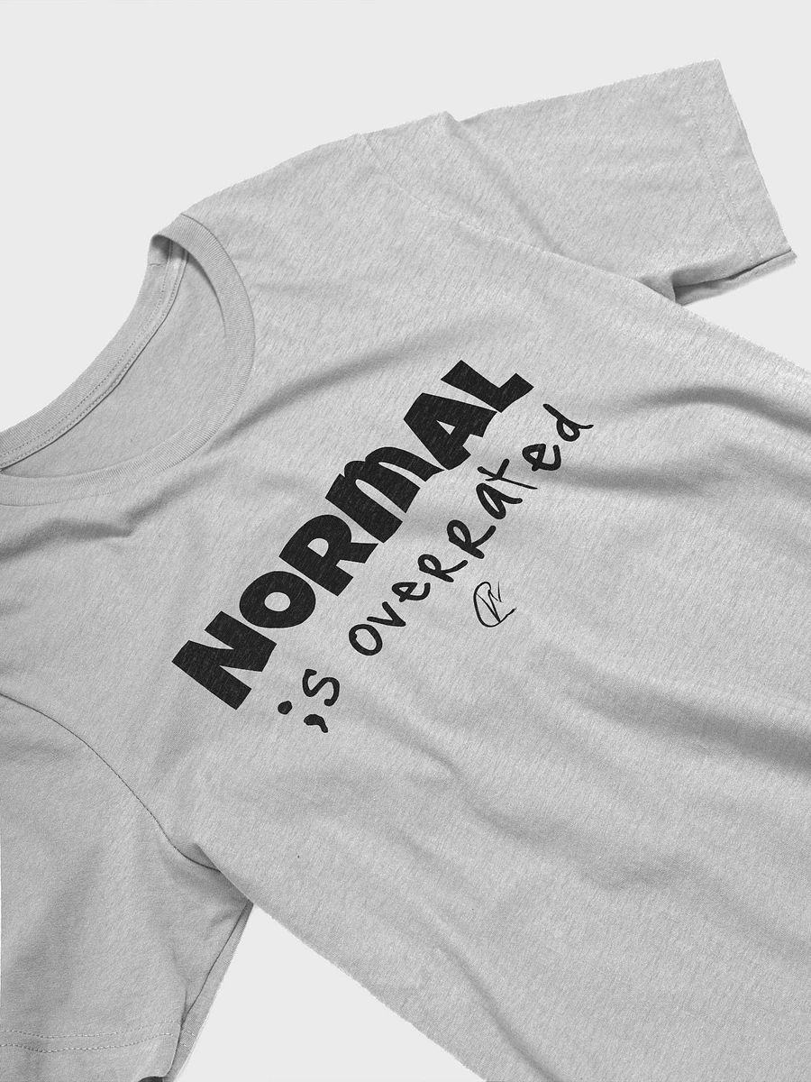 Normal is Overrated - TShirt product image (6)