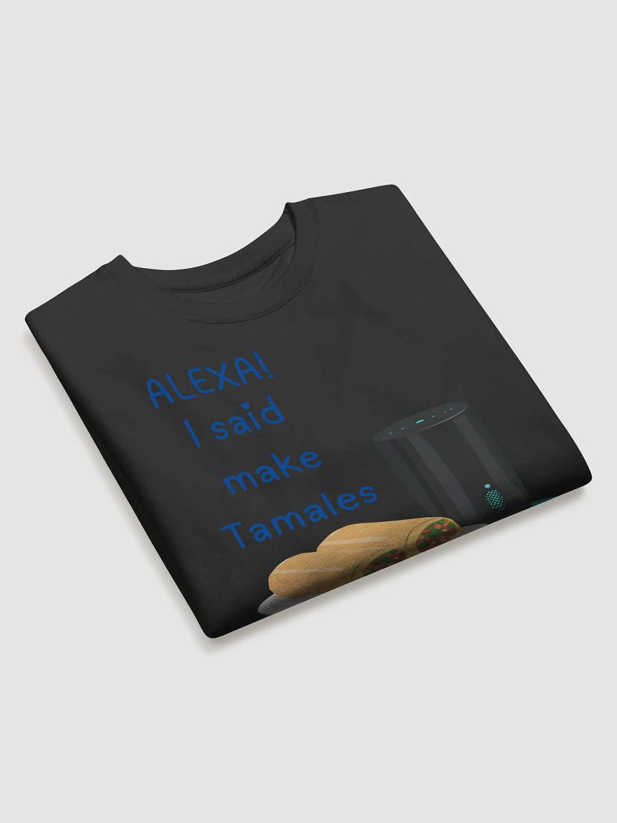 Alexa, Tamales Not Burritos Premium Sweatshirt product image (3)