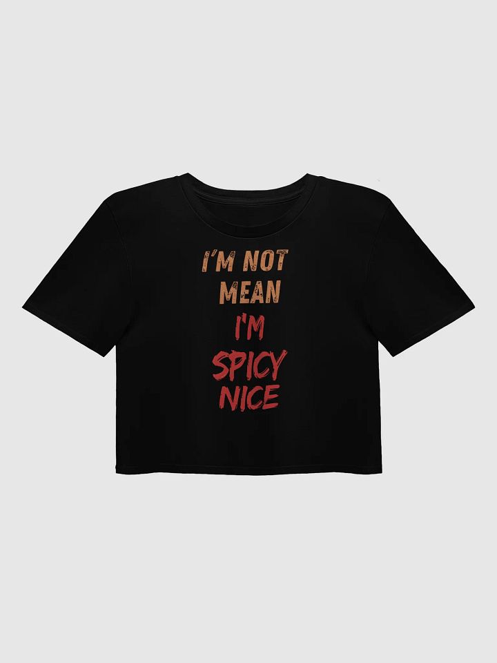 I'm Spicy Nice Crop Top product image (1)