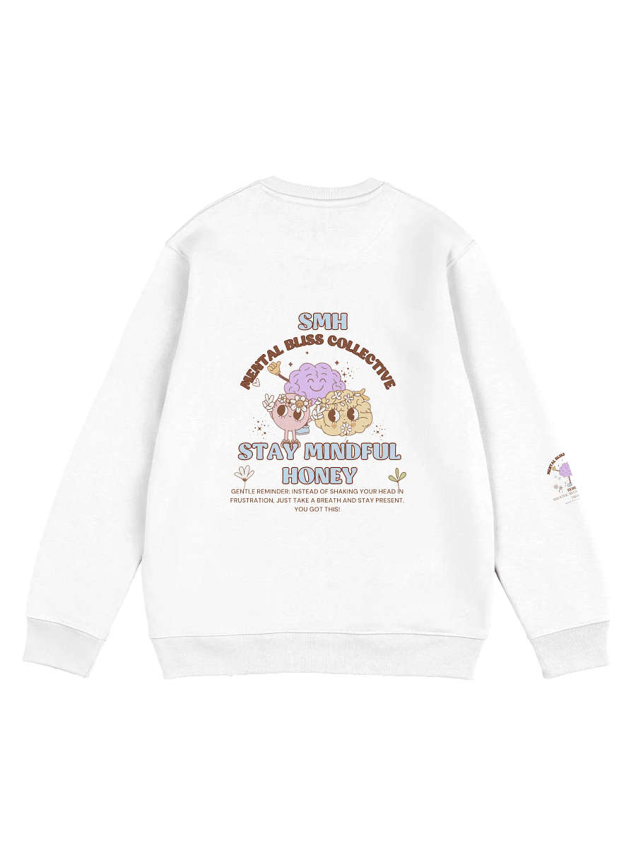 SMH Stay Mindful Honey Unisex Mental Bliss Collective Eco Sweatshirt– Cultivate Mindfulness and Patience product image (6)