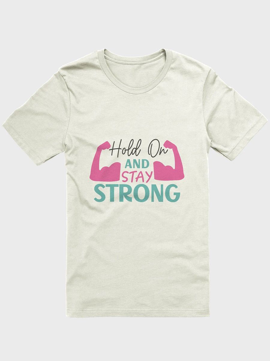 Hold On and Stay Strong T-Shirt product image (1)