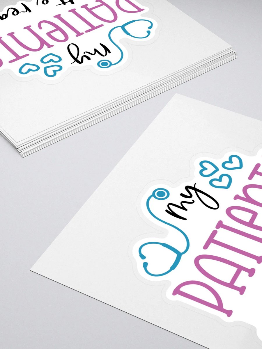 My Patients Are the Reason Sticker product image (11)