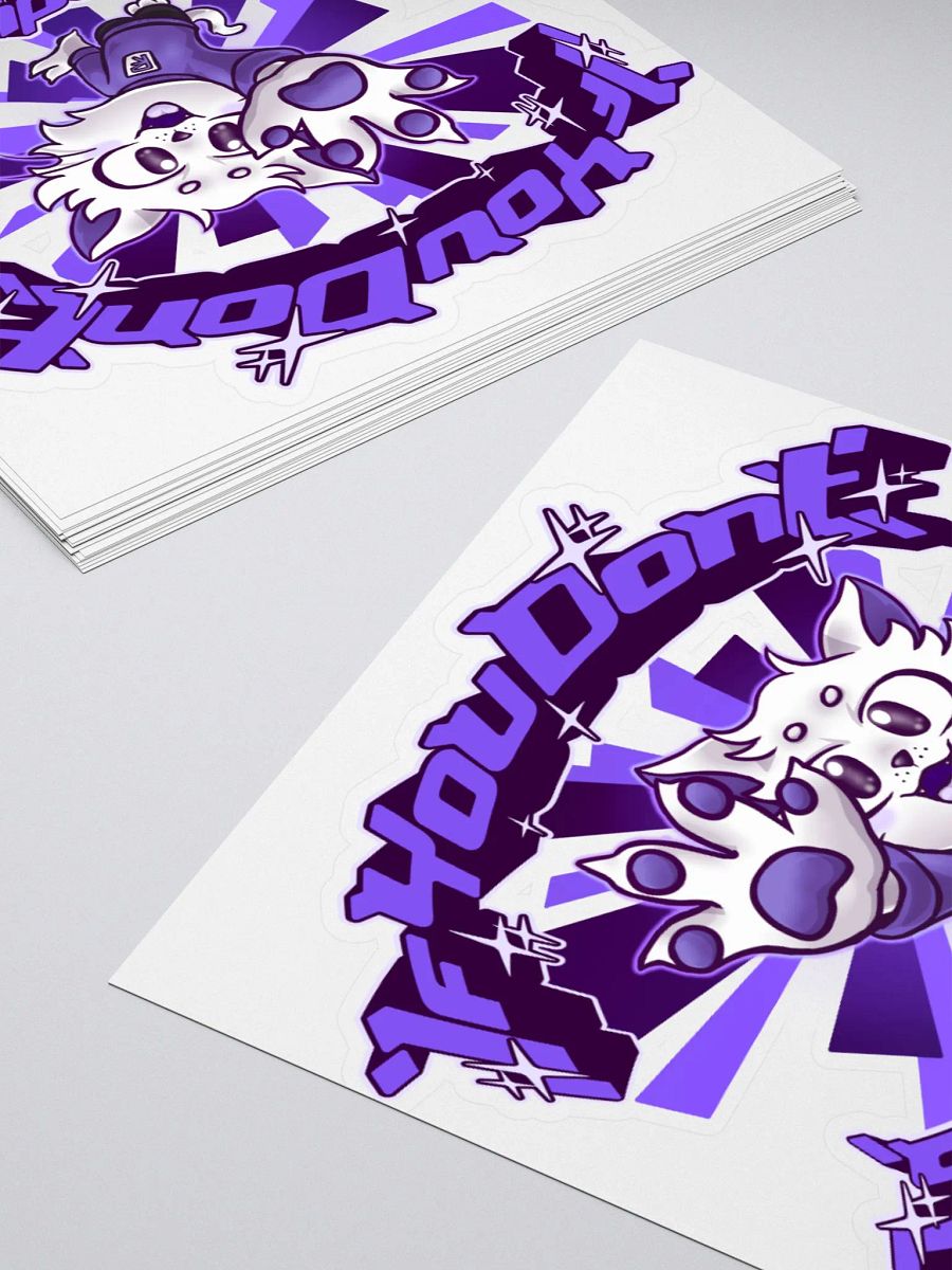 If you don't (Purple) - Sticker product image (4)
