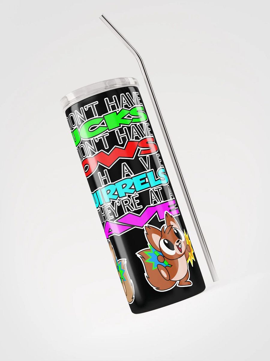 We Don't Have Ducks Tumbler with Straw product image (3)