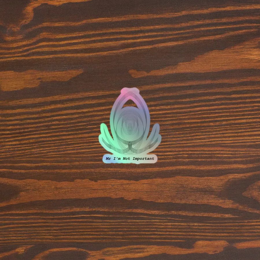 Kiss-Cut Holographic Sticker - Mr I'm Not Important product image (3)