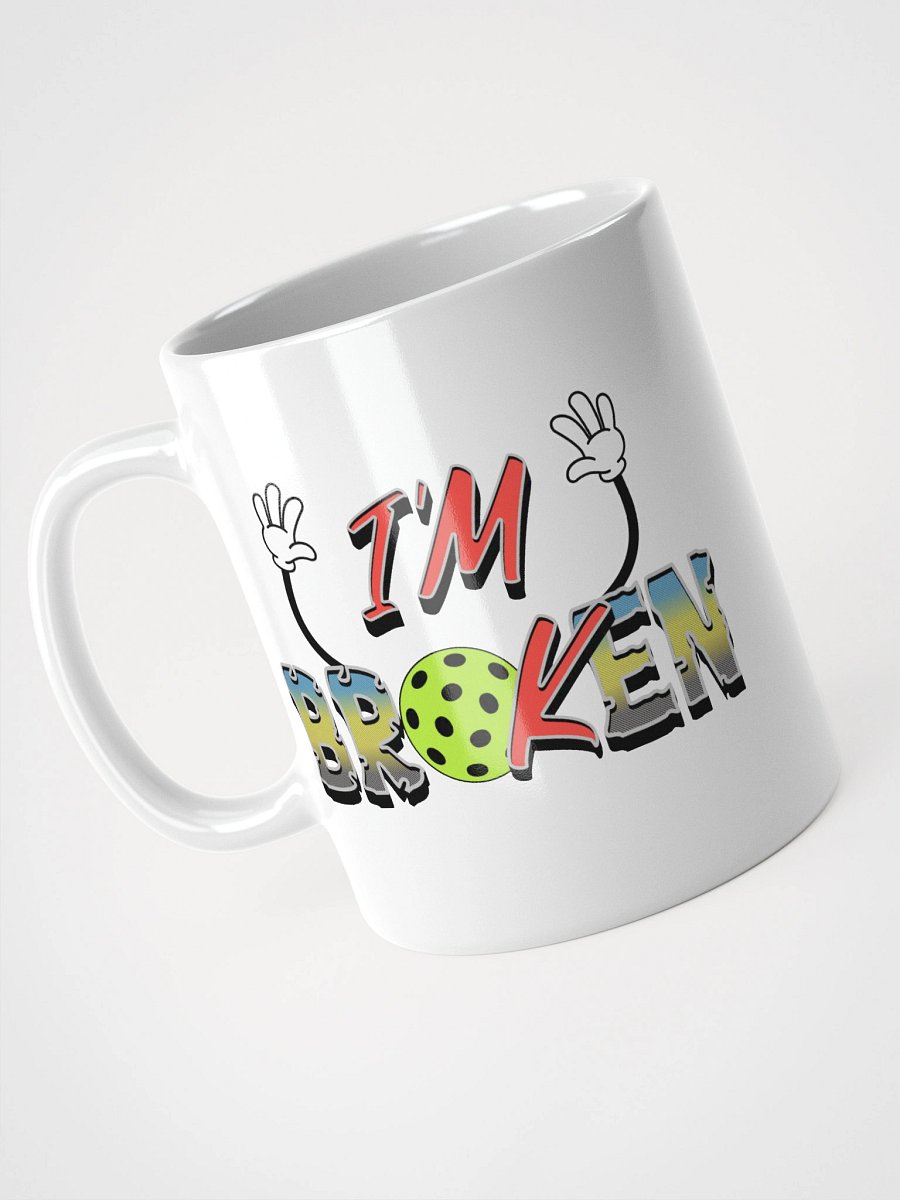 Im Ok Im Broken Pickleball Whimsical Mug product image (6)