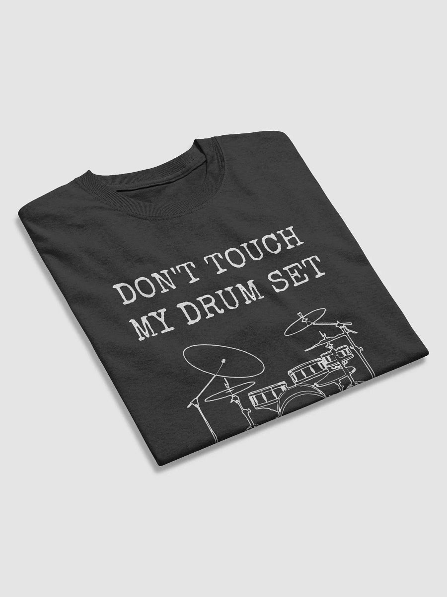 Don't Touch My Drum Set t-shirt product image (28)
