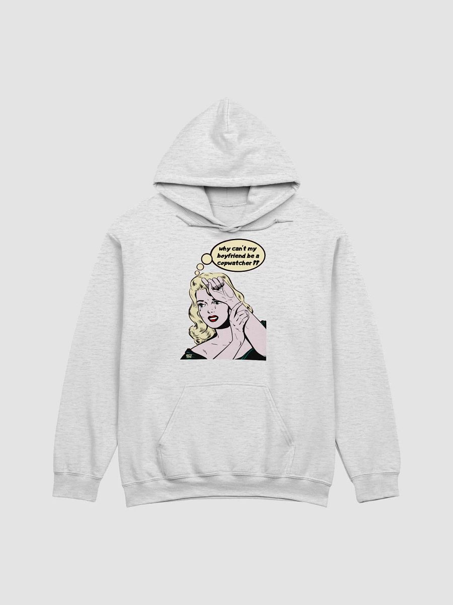 WHY CAN'T MY BOYFRIEND BE A COPWATCHER?? product image (11)