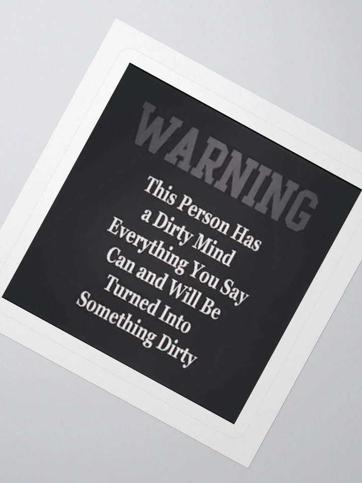Dirty Mind 3" x 3" Sticker product image (2)