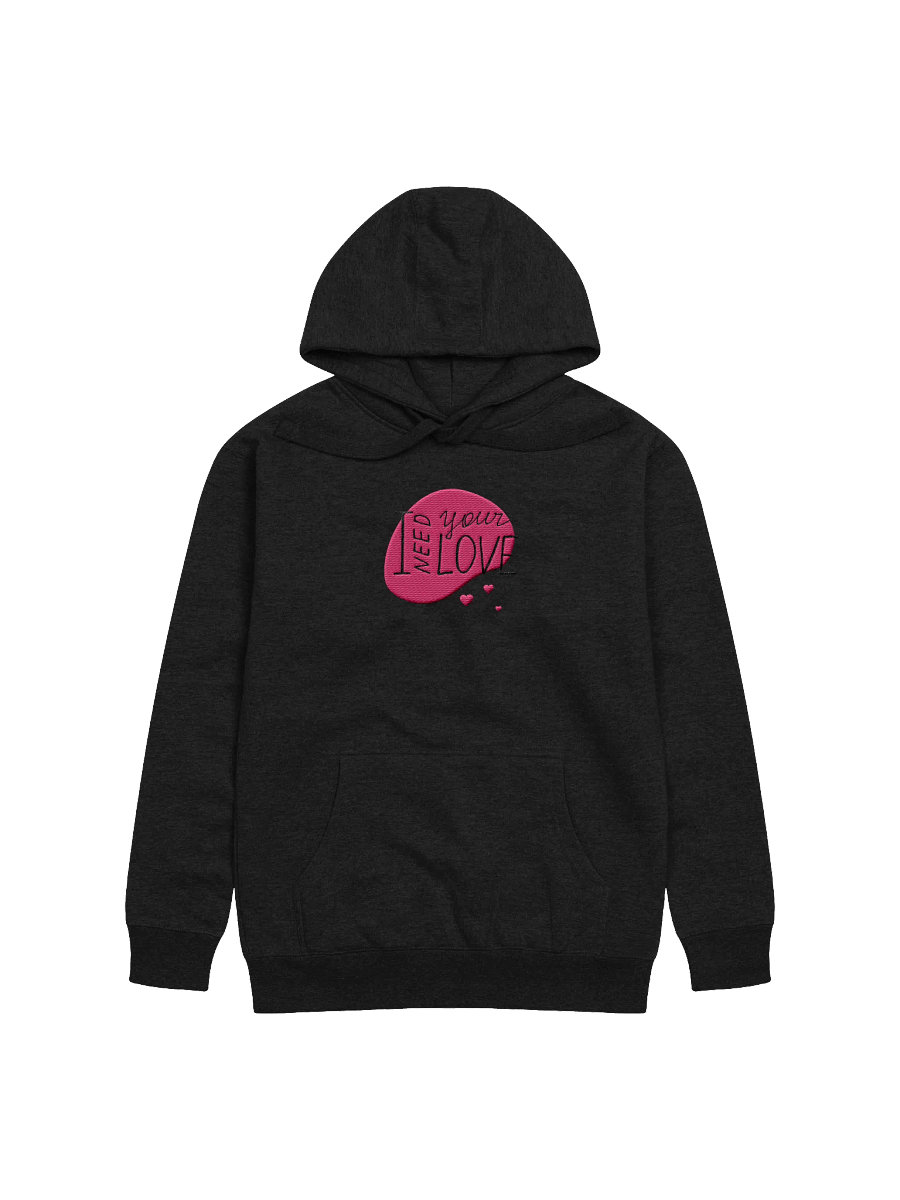 I Need Your Love Embroidered Unisex Premium Hoodie product image (1)